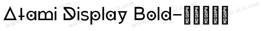 Atami Display Bold字体转换